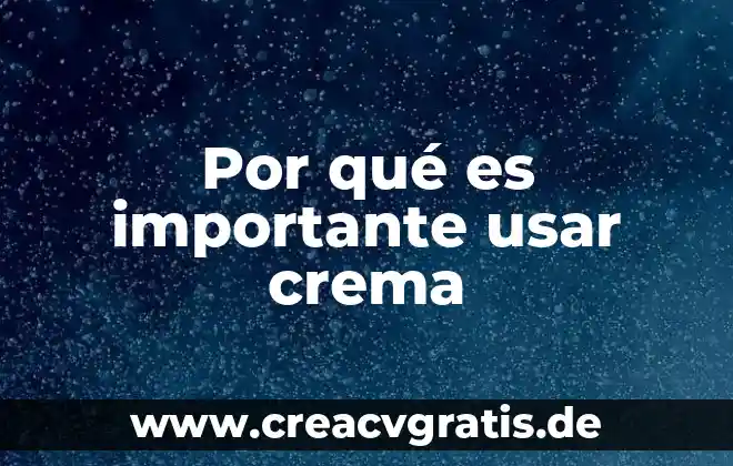 Por que es malo usar sabila en el sol 7 Por qué es importante usar crema