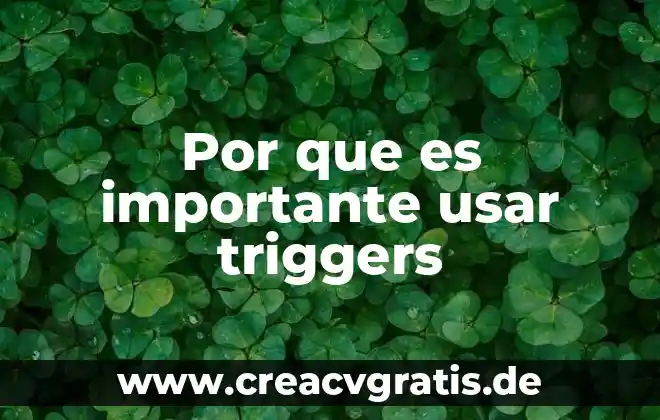 Por que es malo usar sabila en el sol 5 Por que es importante usar triggers