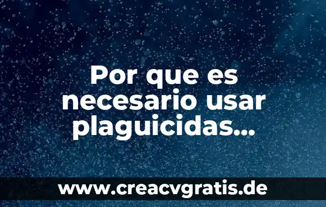 Por que es malo usar sabila en el sol 4 Por que es necesario usar plaguicidas organicos