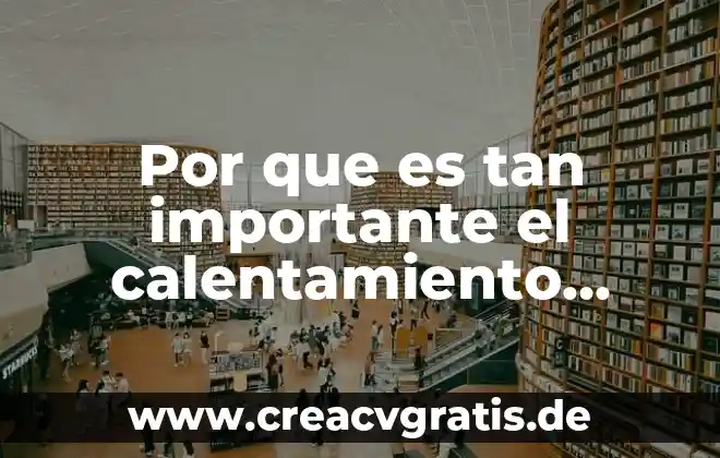 Por que es importante utilizar con responsabilidad el intw 8 Por que es tan importante el calentamiento global