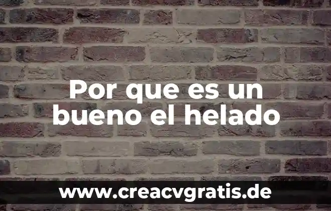Que es bueno para agarrar el sueño 3 Por que es un bueno el helado