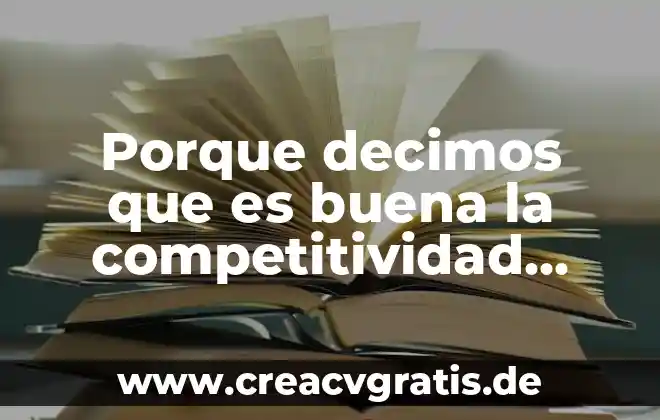 Qué es buena para quemaduras 5 Porque decimos que es buena la competitividad económica del país