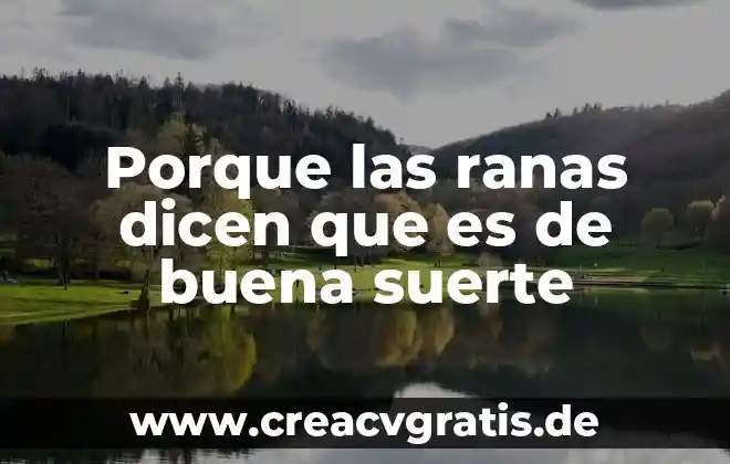 Qué es un amuleto de la buena suerte 3 Porque las ranas dicen que es de buena suerte