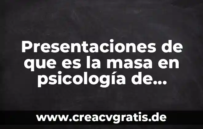 Que es artes musica 5 Presentaciones de que es la masa en psicología de grupos