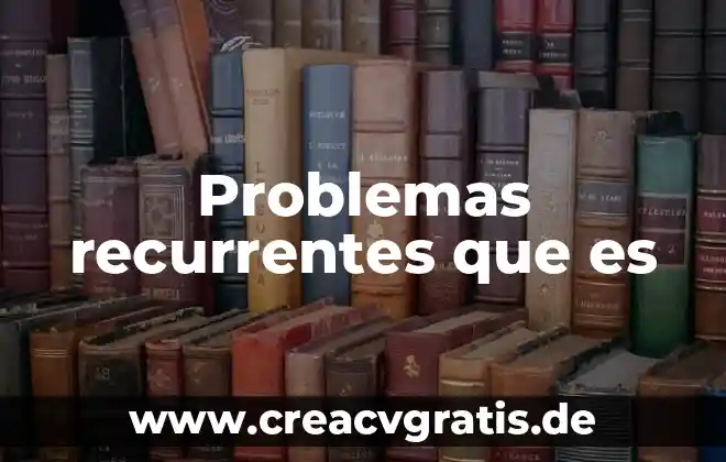 Que es desórdenes en el sueño y problemas mentales 7 Problemas recurrentes que es