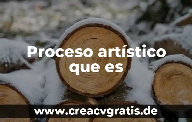 Que es el proceso gruas 6 Proceso artístico que es