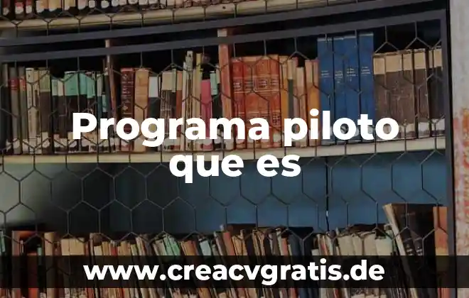 Que es el programa pandora 6 Programa piloto que es