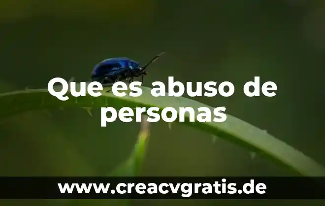 Que es abuso sexual infantil segun oms 7 Que es abuso de personas