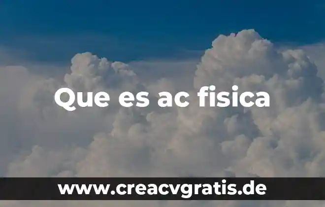 Que es movimiento relativo en fisica 5 Que es ac fisica