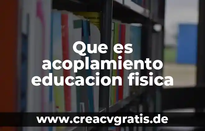 Que es exilio significado 6 Que es acoplamiento educacion fisica