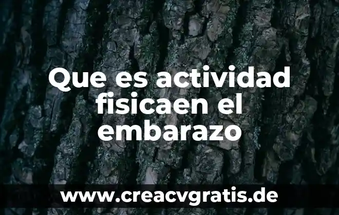 El embarazo que es para niños 8 Que es actividad fisicaen el embarazo