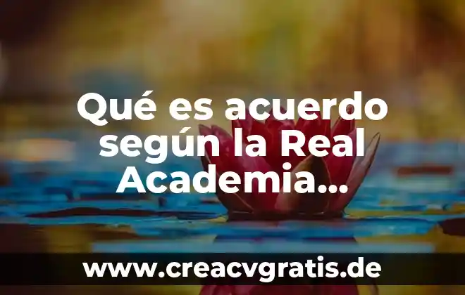 Que es el estilo segun los poetas 6 Qué es acuerdo según la Real Academia Española