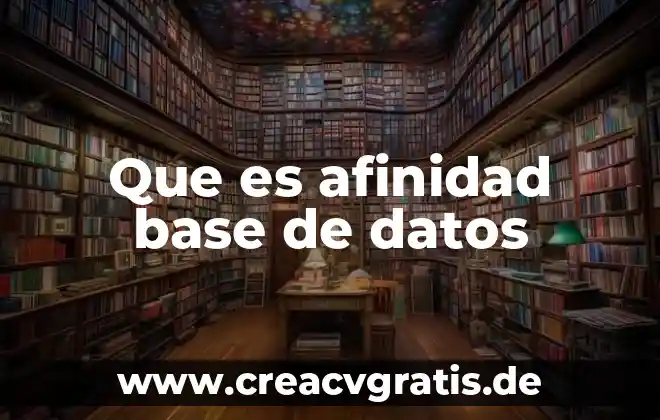 ¿Qué es el agua para niños? 3 Que es afinidad base de datos