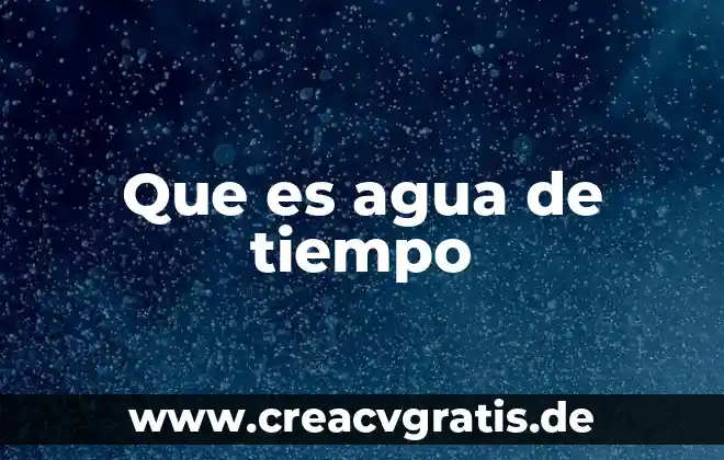 Me sale agua gelatinosa del labio que es 7 Que es agua de tiempo