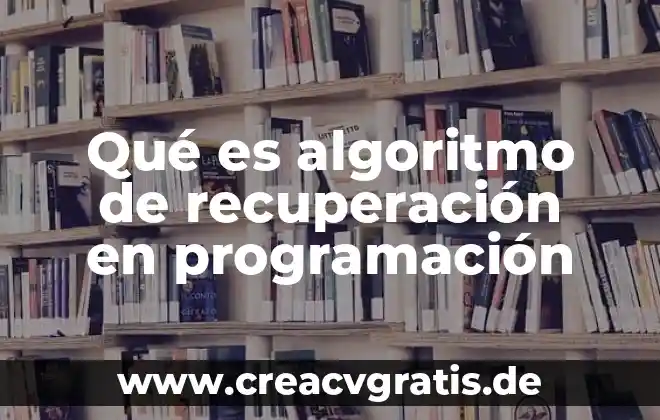 En programación lógica que es un predicado 6 Qué es algoritmo de recuperación en programación
