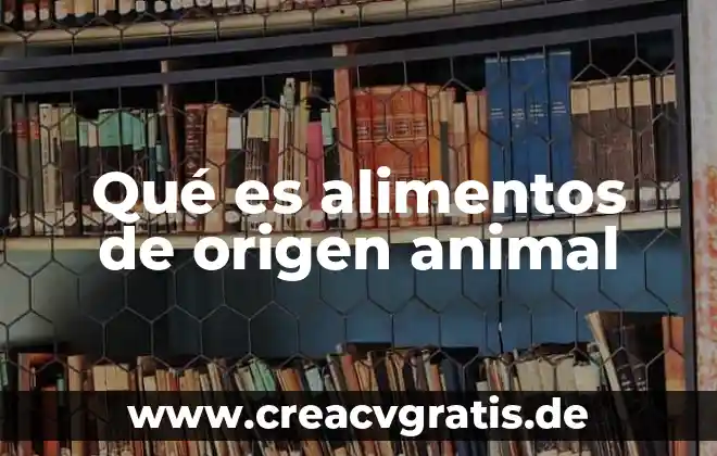 Que es el animal babosa 5 Qué es alimentos de origen animal