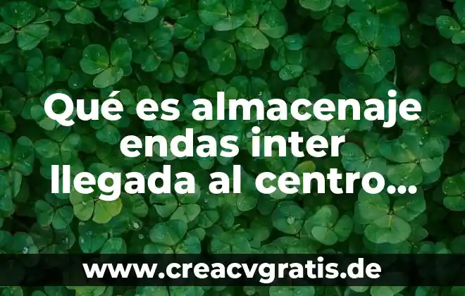 Que es una prueba de embarazo falso positivo 7 Qué es almacenaje endas inter llegada al centro de procesamiento