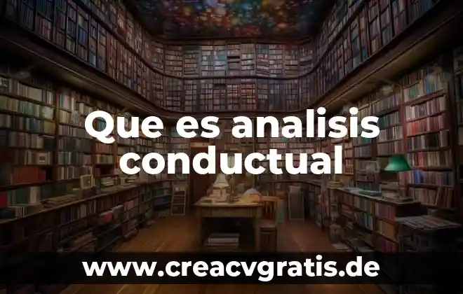 Qué es un modelo cognitivo conductual y sus generaciones 7 Que es analisis conductual