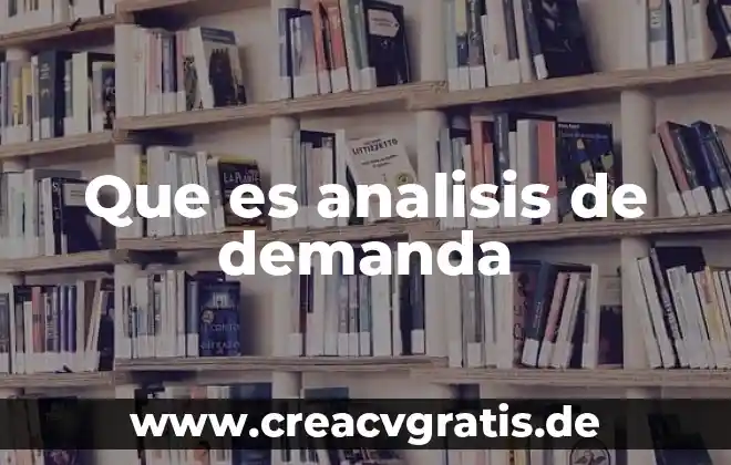 Análisis de roles y funciones que es 7 Que es analisis de demanda