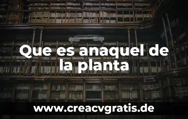 Que es la resina de una planta 7 Que es anaquel de la planta