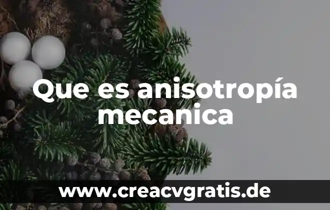 Que es el ocaso del sol 3 Que es anisotropía mecanica