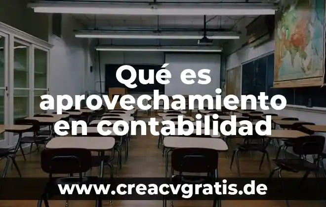 Que es el aprovechamiento de agua de lluvia definicion 3 Qué es aprovechamiento en contabilidad