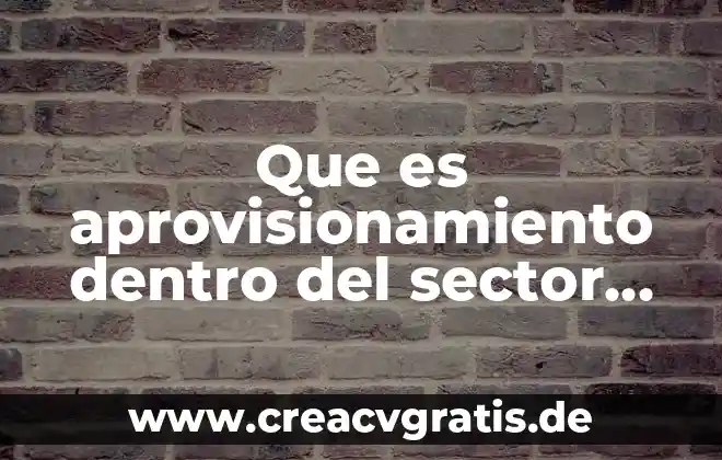 Qué es el derecho público 6 Que es aprovisionamiento dentro del sector publico