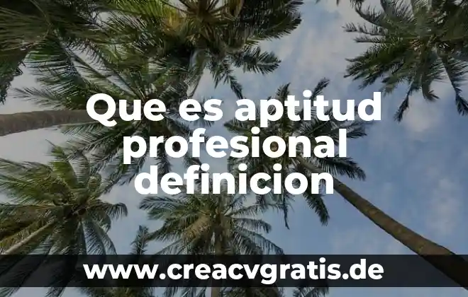 Que es la planta de avaz 3 Que es aptitud profesional definicion
