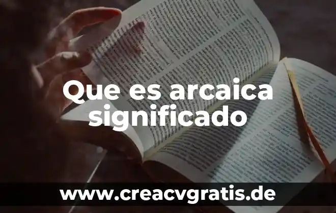 Qué es un soneto concepto o significado 7 Que es arcaica significado