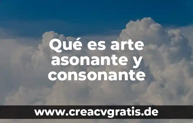 Que es arte tipos de arte 6 Qué es arte asonante y consonante