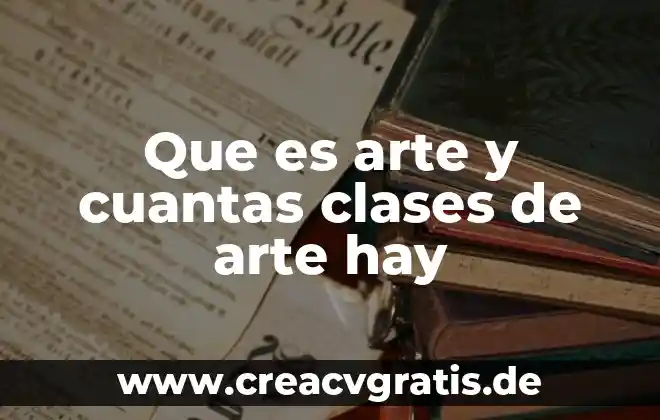Que es un mineral un elemento compuesto o mezcla 7 Que es arte y cuantas clases de arte hay