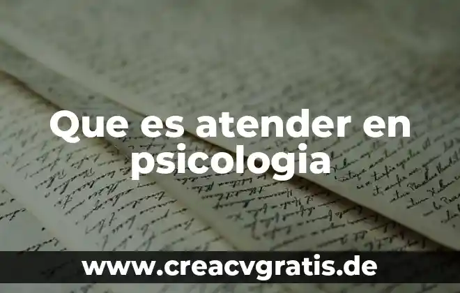 Qué es la etología psicología 4 Que es atender en psicologia