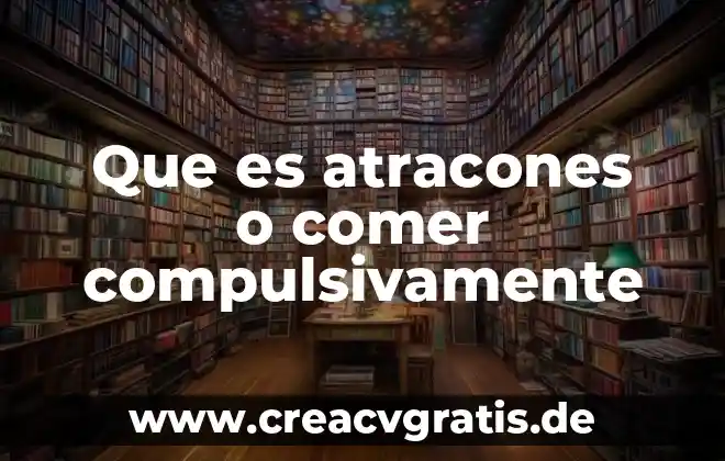 Qué es delimitación del problema en una tesis 6 Que es atracones o comer compulsivamente