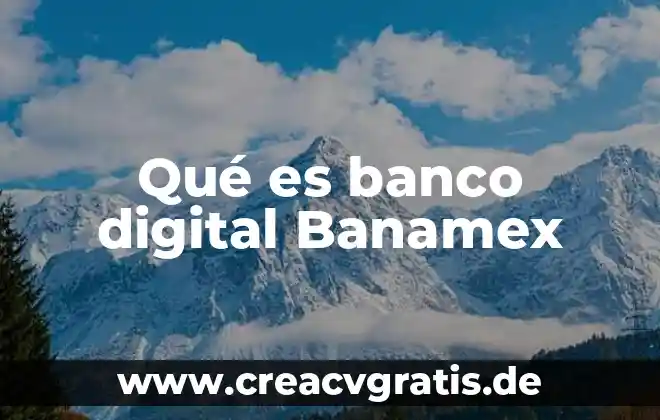 Qué es el número de error 96 en banamex 8 Qué es banco digital Banamex