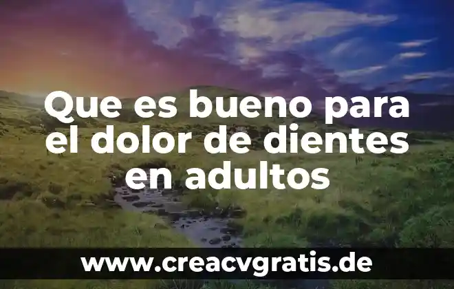 Qué es bueno para los dientes con sarro 4 Que es bueno para el dolor de dientes en adultos