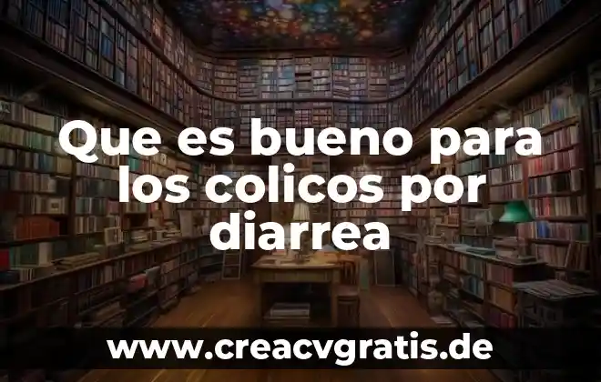 Que es bueno tomar para las ulceras 7 Que es bueno para los colicos por diarrea