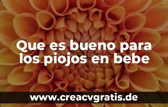 Que es un bebe de agua y por que 8 Que es bueno para los piojos en bebe