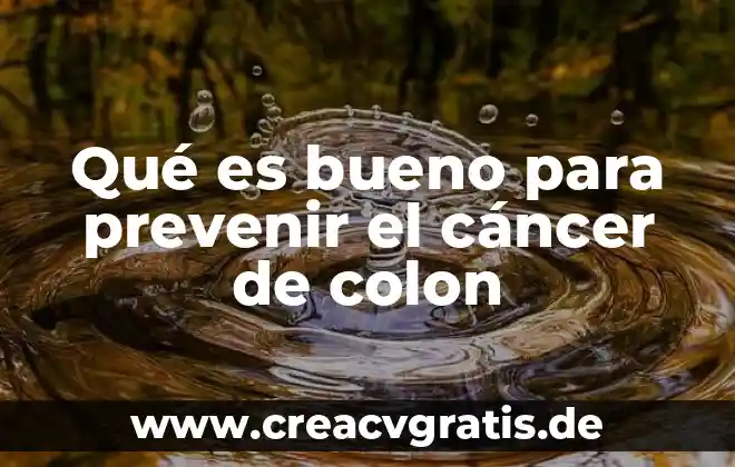 Qué es la psicología de la motivación 7 Qué es bueno para prevenir el cáncer de colon