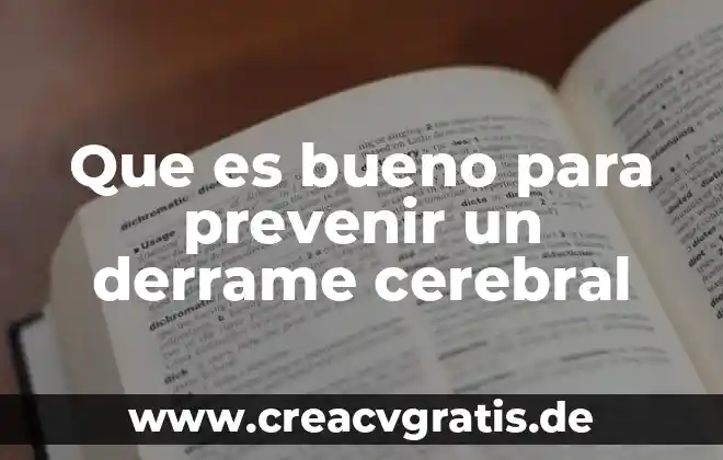 Que es entelequia significado 4 Que es bueno para prevenir un derrame cerebral