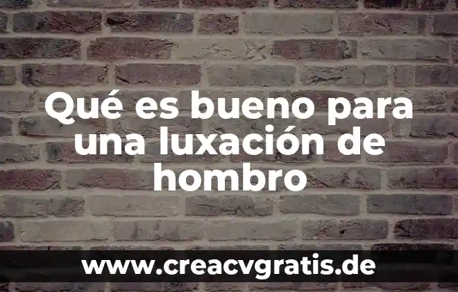 Que es bueno para deshinchar los pies en el embarazo 4 Qué es bueno para una luxación de hombro