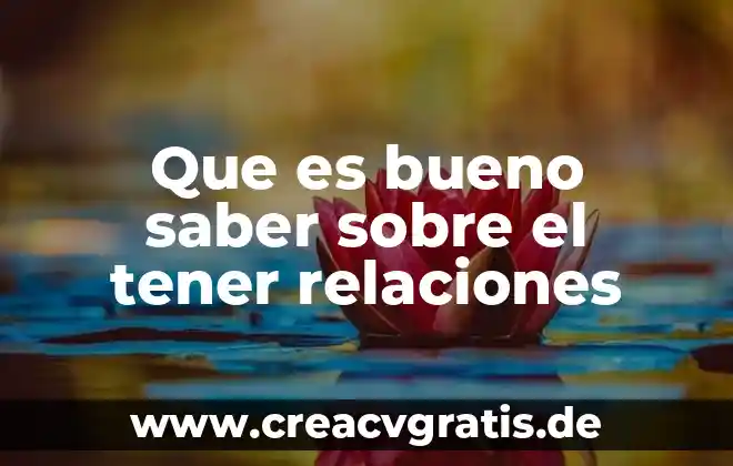 Que es relaciones de causa efecto 3 Que es bueno saber sobre el tener relaciones