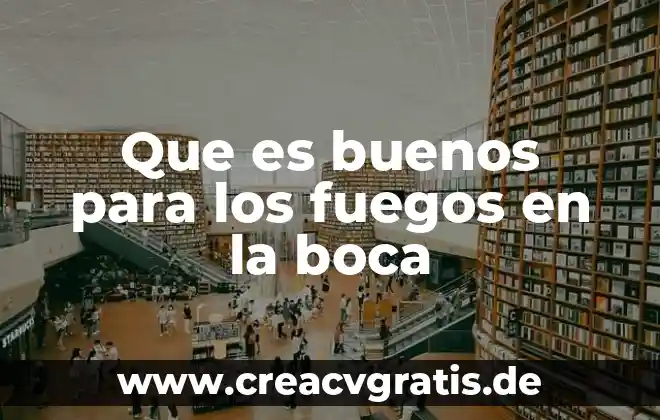 Que es bueno para un fuego en la boca 6 Que es buenos para los fuegos en la boca