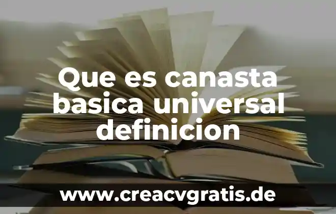 Qué es la casa de contratación de sevilla definición 5 Que es canasta basica universal definicion