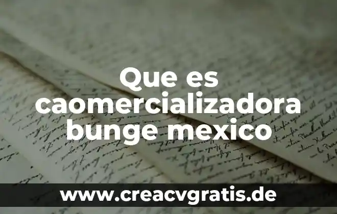 Qué es la ciencia factica según mario bunge 5 Que es caomercializadora bunge mexico