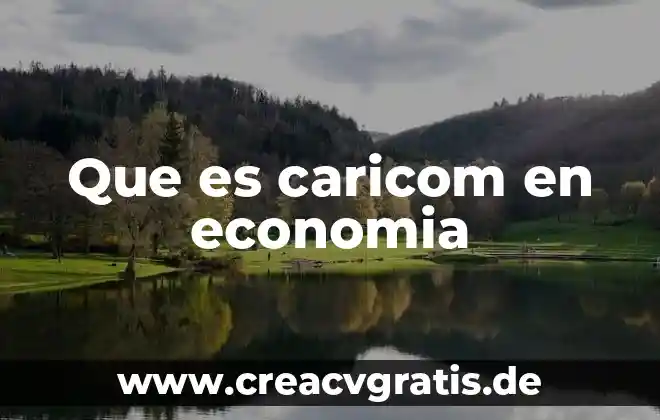 Que es censo de economia 6 Que es caricom en economia