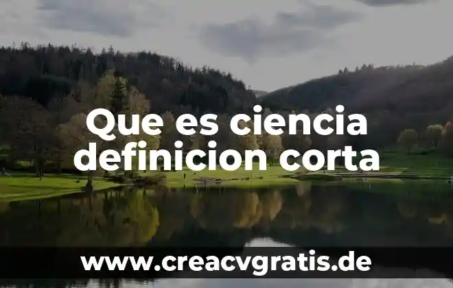 Qué es el agua definición corta 8 Que es ciencia definicion corta