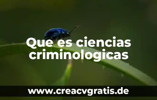 Que es un paralelo de ciencias 8 Que es ciencias criminologicas