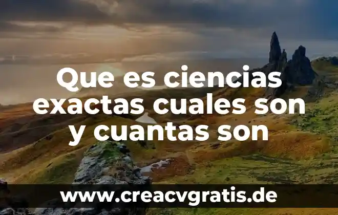 Que es la tecnologia y cuales son sus avances 8 Que es ciencias exactas cuales son y cuantas son