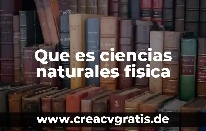Que es protista en ciencias naturales 6 Que es ciencias naturales fisica