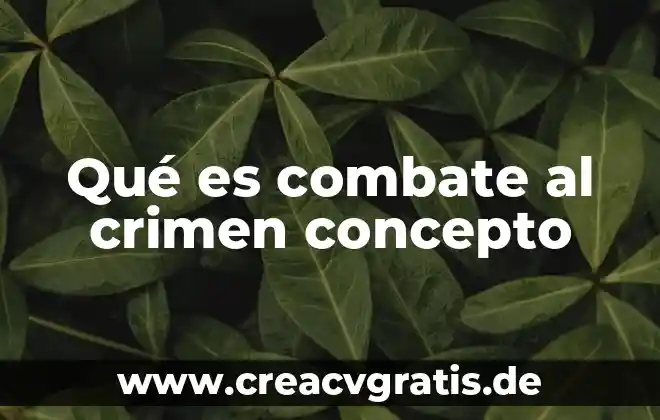 Qué es inquirir en la Biblia 5 Qué es combate al crimen concepto